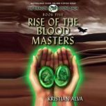 Rise of the Blood Masters, Kristian Alva