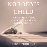 Nobodys Child, Susan Nordin Vinocour