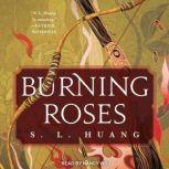 Burning Roses, S.L. Huang