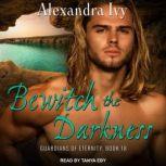Bewitch the Darkness, Alexandra Ivy
