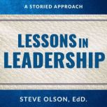 Lessons In Leadership, Steve Olson