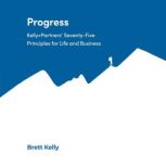 Progress, Brett Kelly