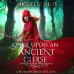 Once Upon an Ancient Curse, Michelle Miles