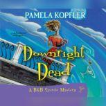 Downright Dead, Pamela Kopfler