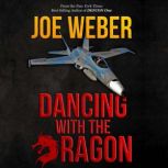 Dancing with the Dragon, Joe Weber