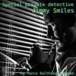 Special private detective Jimmy Smile..., Marco Balthasar Najwer