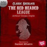 The Red Headed League, Sir Arthur Conan Doyle