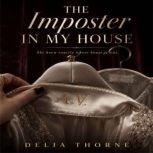 The Imposter in My House, Delia Thorne
