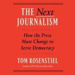 The Next Journalism, Tom Rosenstiel