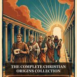 The Complete Christian Origins Collec..., New King James Version