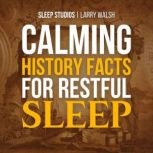 Calming History Facts For Restful Sle..., Sleep Studios