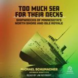 Too Much Sea for Their Decks, Michael Schumacher