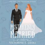 Mistakenly Married, Victorine E. Lieske