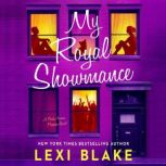 My Royal Showmance, Lexi Blake