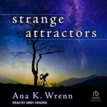 Strange Attractors, Ana K. Wrenn