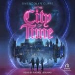 In the City of Time, Gwendolyn Clare