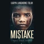 The Mistake  Book 2 of the Ashes, As..., Karyn Langhorne Folan