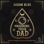 Charming Your Dad, Sarah Blue