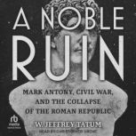 A Noble Ruin, W. Jeffrey Tatum