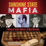 Sunshine State Mafia, Doug Kelly