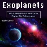 Exoplanets, Steff Jaywan