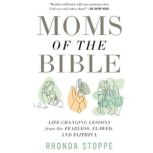 Moms of the Bible, Rhonda Stoppe