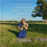 A Kindness I Will Never Forget, Lisa Ramelow