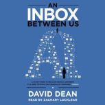 An Inbox Between Us, David Dean