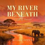 My River Beneath, Hugh Coppen