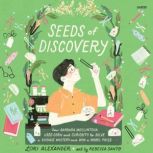 Seeds of Discovery, Lori Alexander