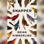 Snapper, Brian Kimberling