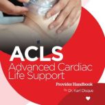 Advanced Cardiac Life Support ACLS ..., Dr. Karl Disque