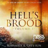 Hell's Brood An Eve of Light Story Collection, Harambee K. Grey-Sun