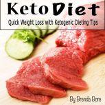 Keto Diet Quick Weight Loss with Ketogenic Dieting Tips, Brenda Bore