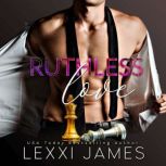 Ruthless Love, Lexxi James