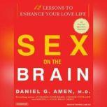 Sex on the Brain 12 Lessons to Enhance Your Love Life, Daniel G. Amen