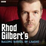 Rhod Gilberts Bulging Barrel Of Laug..., Rhod Gilbert
