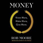 Money, Rob Moore