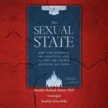 The Sexual State, Jennifer Roback Morse, PhD.