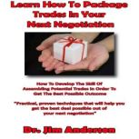 Learn How to Package Trades in Your N..., Dr. Jim Anderson
