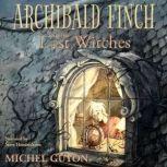 Archibald Finch and the Lost Witches, Michel Guyon