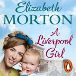 A Liverpool Girl, Elizabeth Morton