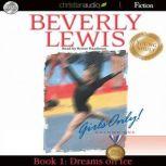 Dreams on Ice Girls Only! Volume 1, Book 1, Beverly  Lewis
