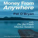 Money from Anywhere, Pat O'Bryan