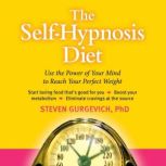 The SelfHypnosis Diet, Joy Gurgevich