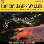 Slow Waltz in Cedar Bend, Robert Waller
