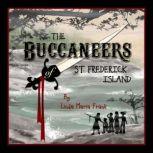 The Buccaneers of St. Frederick Islan..., Linda Marie Frank