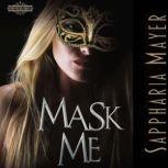 Mask Me The Atlas Collection (Book 1), Sappharia Mayer