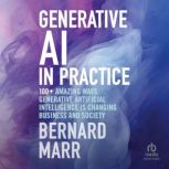 Generative AI in Practice, Bernard Marr