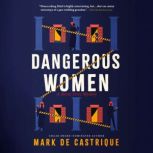 Dangerous Women, Mark De Castrique